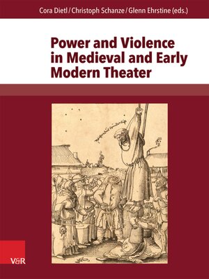 cover image of Power and Violence in Medieval and Early Modern Theater